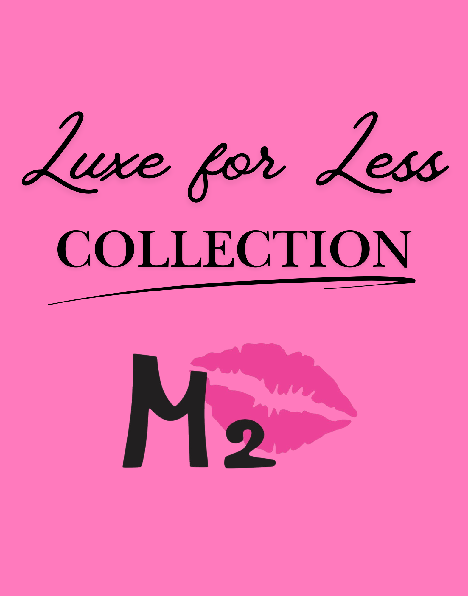 Luxe for Less Collection