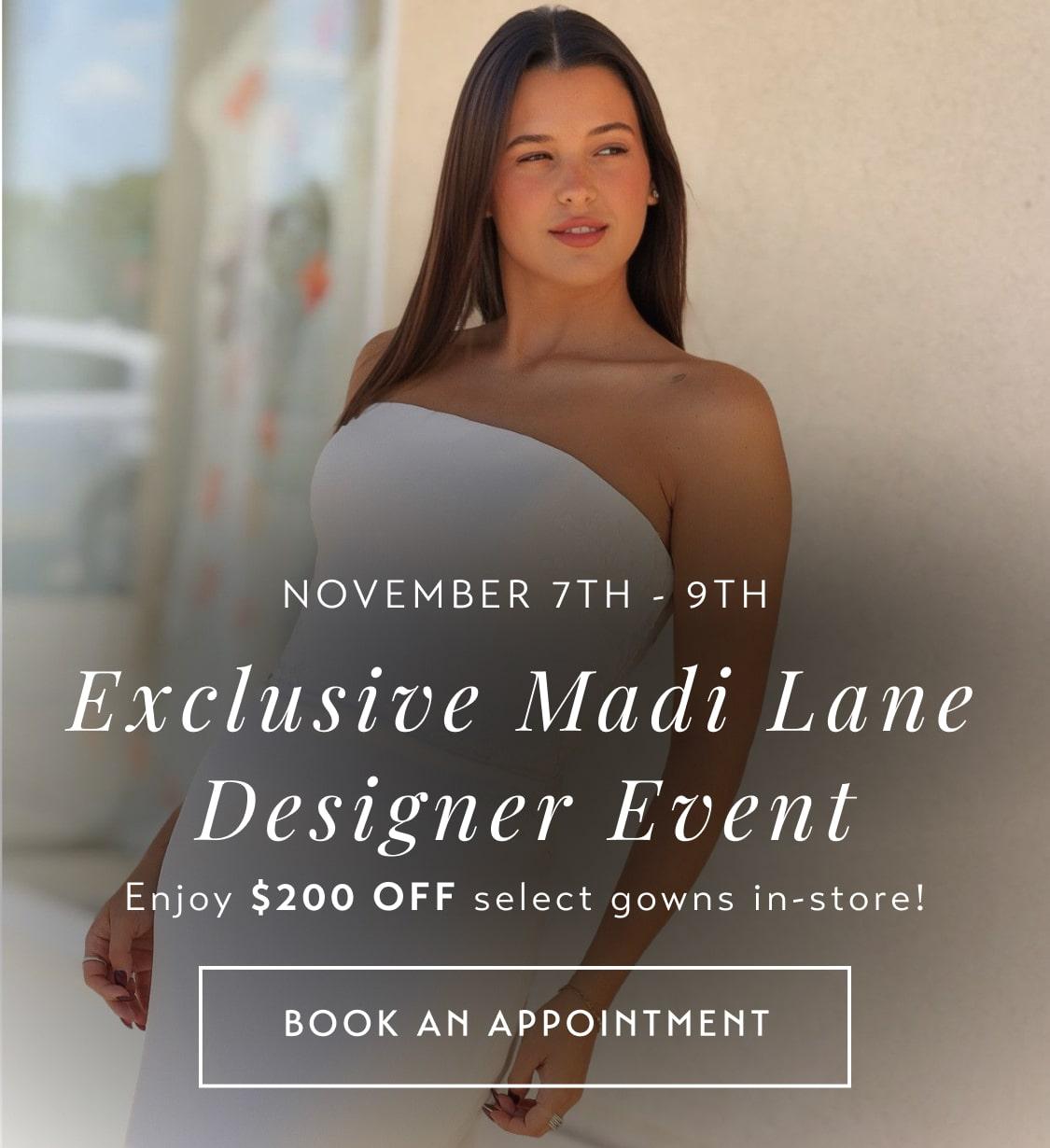 Exclusive Madi Lane Designer Event  November 2024 by appointment